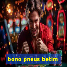 bono pneus betim